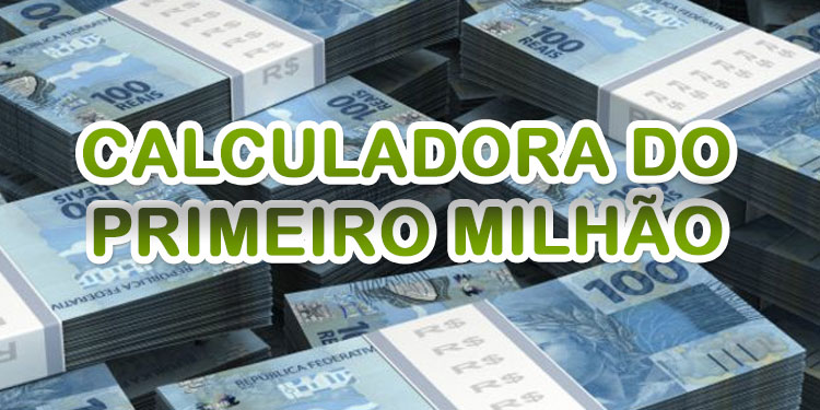 Calculadora do Primeiro Milhão (R$)