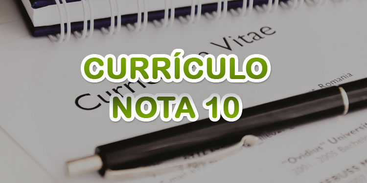 Currículo - Como montar um currículo nota 10!