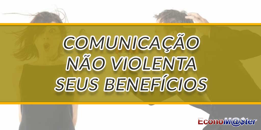 Comunicação Não Violenta: Saiba o Que É e os Benefícios para a Carreira