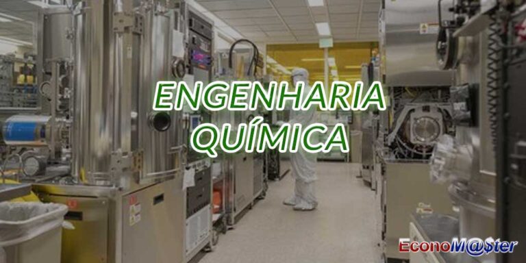 Engenharia Química: O Que Faz e Áreas de Atuação - Portal do Economaster