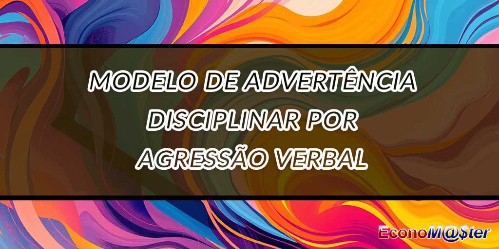 Advertência Disciplinar por Agressão Verbal