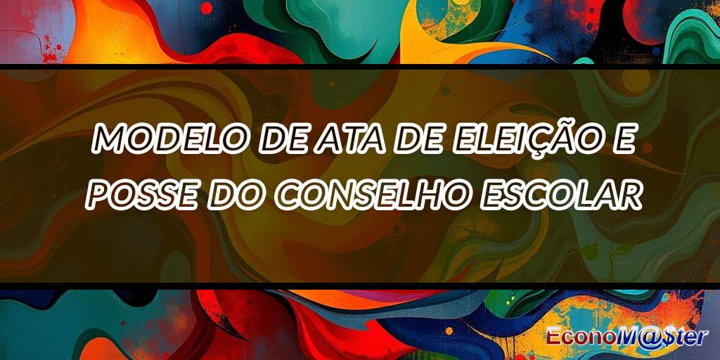 Ata de Eleição e Posse do Conselho Escolar
