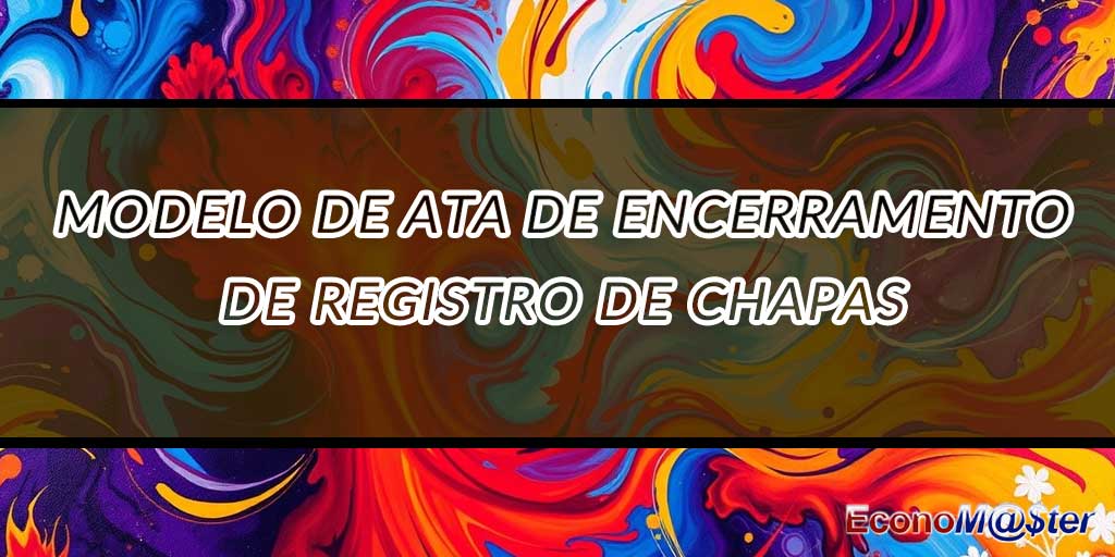 Ata de Encerramento de Registro de Chapas