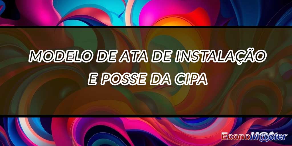 Ata de Instalação e Posse da CIPA