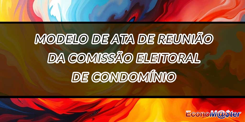 Ata de Reunião da Comissão Eleitoral de Condomínio