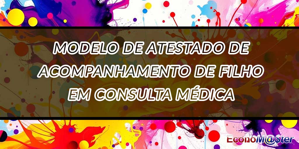 Atestado de Acompanhamento de Filho em Consulta Médica