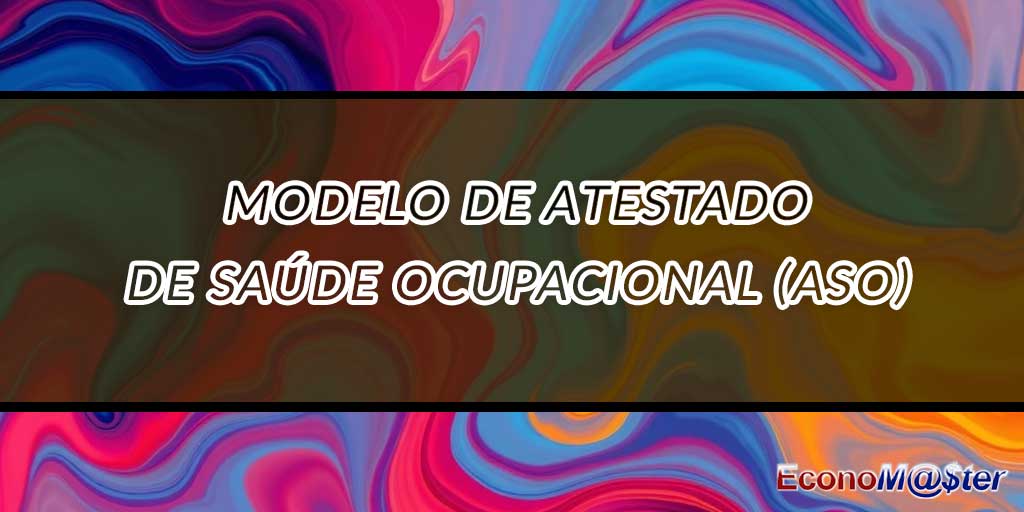 Atestado de Saúde Ocupacional (ASO)
