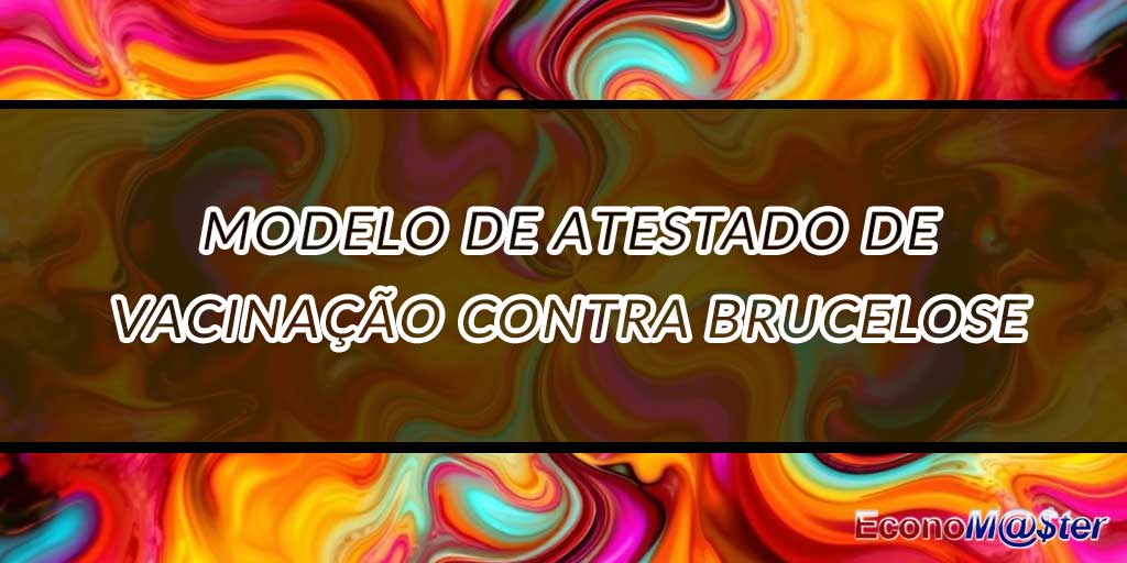 Atestado de Vacinação contra Brucelose