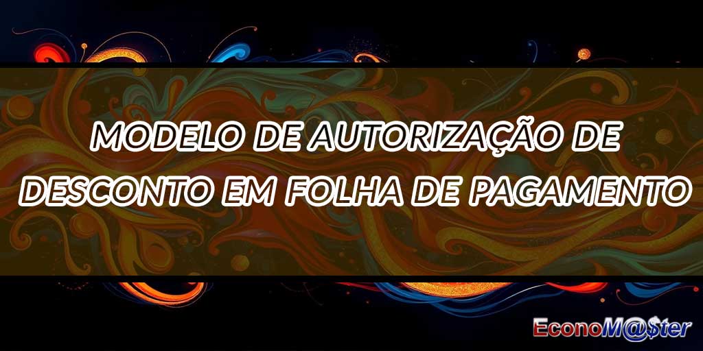 Autorização de Desconto em Folha de Pagamento