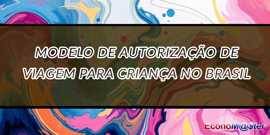 Autorização de Viagem para Criança no Brasil