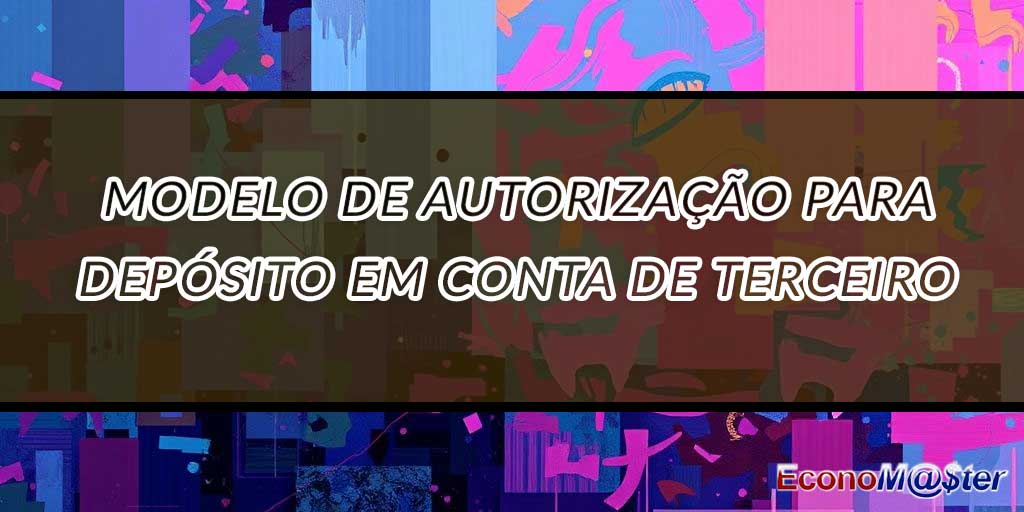 Autorização para Depósito em Conta de Terceiro