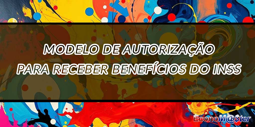 Autorização para Receber Benefícios do INSS