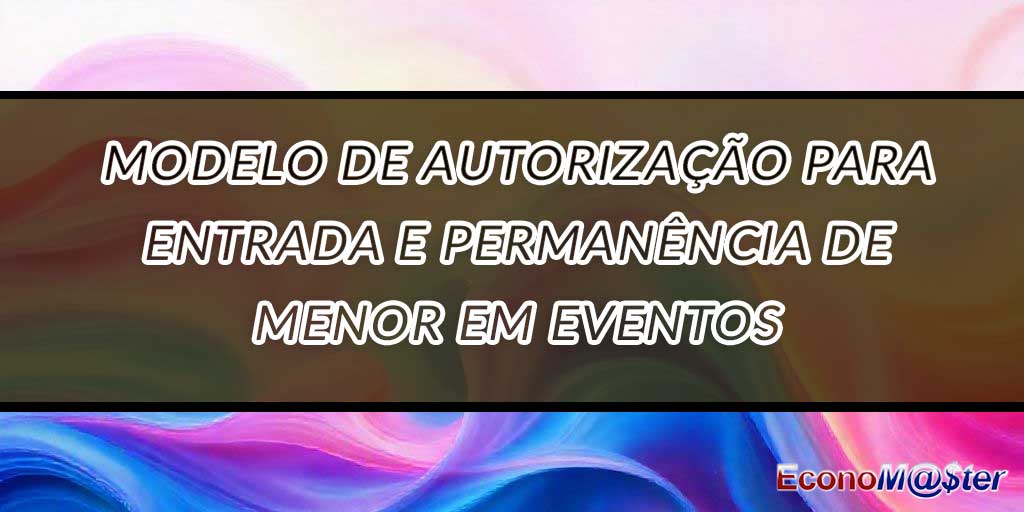 Autorização para Entrada e Permanência de Menor em Eventos
