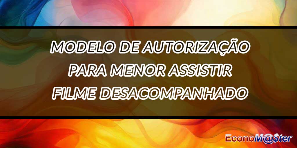 Autorização para Menor Assistir Filme Desacompanhado