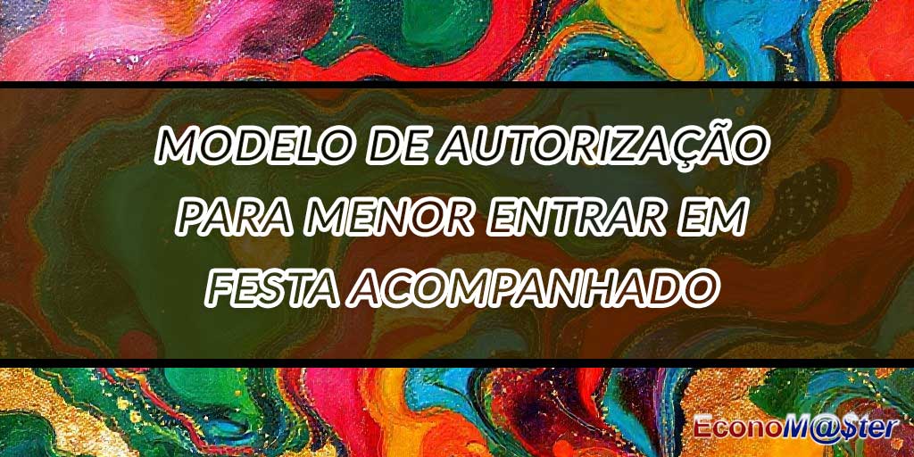 Autorização para Menor Entrar em Festa Acompanhado