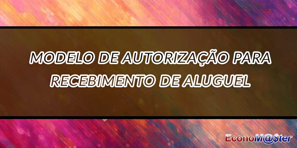 Autorização para Recebimento de Aluguel