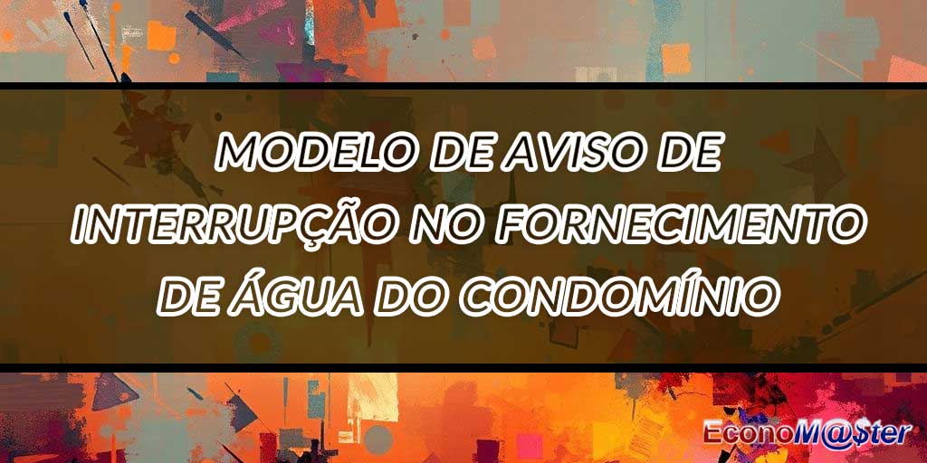 Aviso de Interrupção no Fornecimento de Água do Condomínio