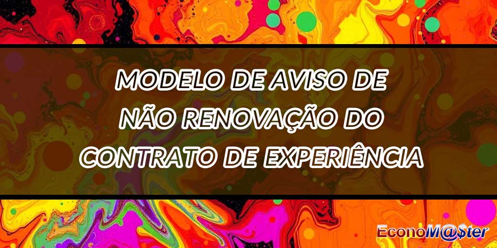 Aviso de Não Renovação do Contrato de Experiência