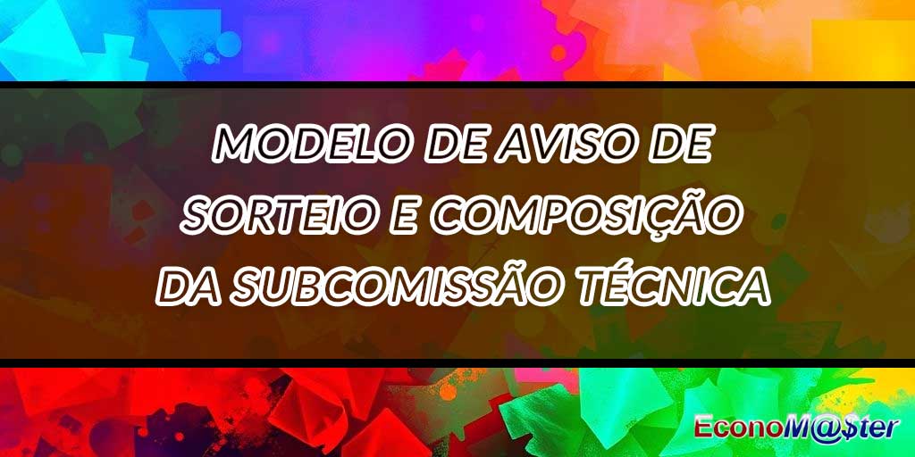 Aviso de Sorteio e Composição da Subcomissão Técnica