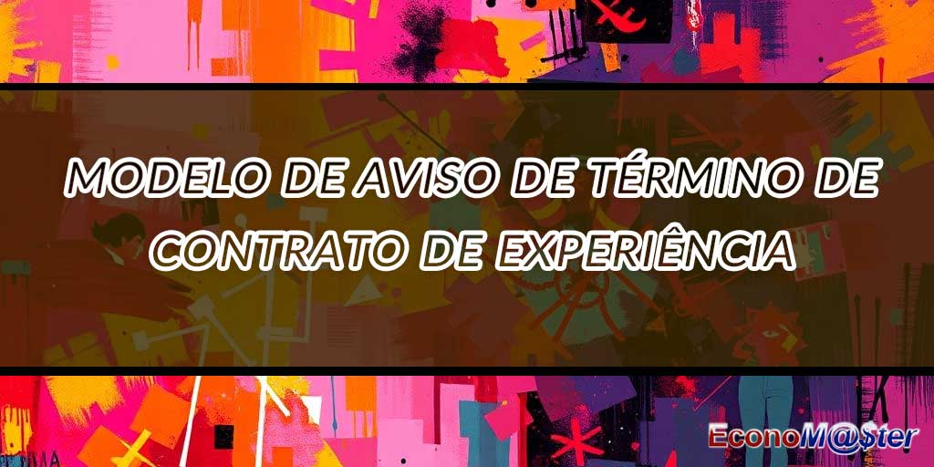 Aviso de Término de Contrato de Experiência