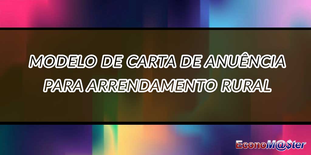 Carta de Anuência para Arrendamento Rural