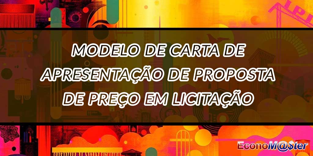 Carta de Apresentação de Proposta de Preço em Licitação