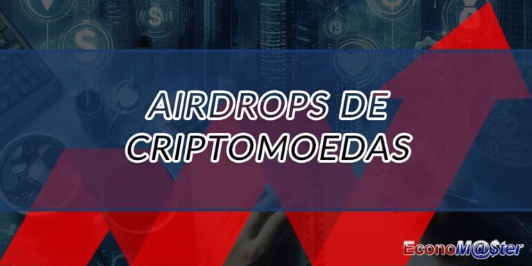 Airdrops de Criptomoedas: Guia Completo