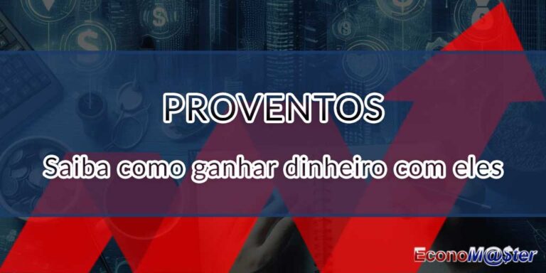 Proventos: O que são, como funcionam e como ganhar dinheiro com eles