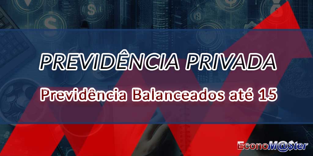Previdência Balanceados até 15
