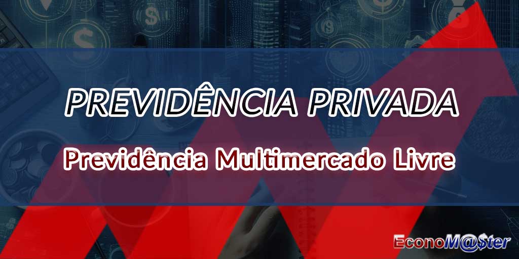 Previdência Multimercado Livre.