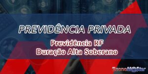 Previdência RF Duração Alta Soberano.