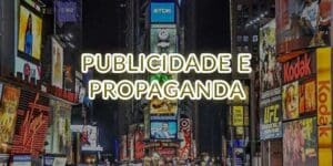 Publicidade e Propaganda